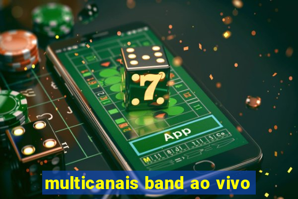 multicanais band ao vivo